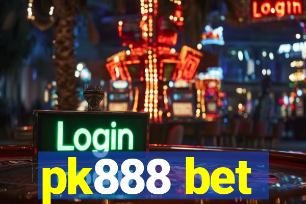 pk888 bet